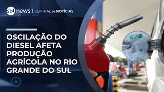 Oscilação do diesel pode afetar produção agrícola no Rio Grande do Sul | #CentraldeNotícias