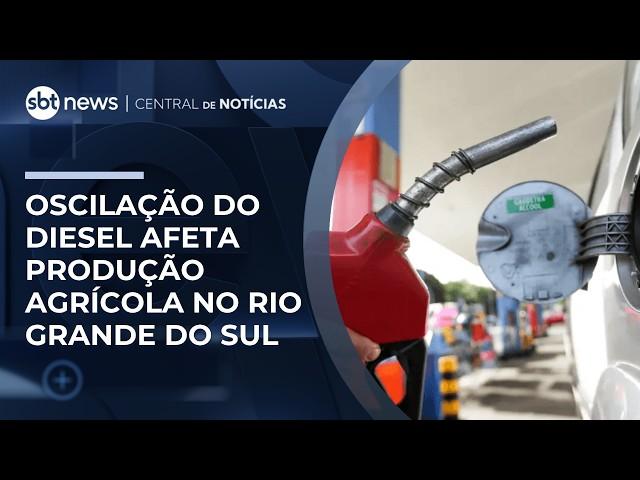Oscilação do diesel pode afetar produção agrícola no Rio Grande do Sul | #CentraldeNotícias