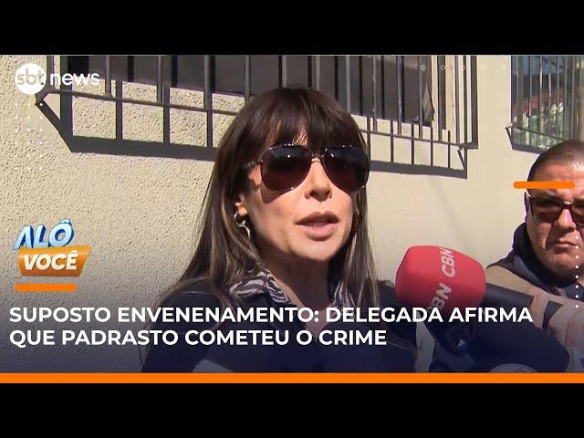 Delegada descarta tia das investigações e afirma que padrasto cometeu o crime  | #AloVoce