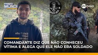 Comandante brasileiro nega envolvimento em morte de compatriota na Ucrânia | #MapaMundi