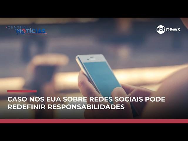 Julgamento sobre vício em redes sociais coloca "Big Techs" no centro do debate | #CentraldeNotícias