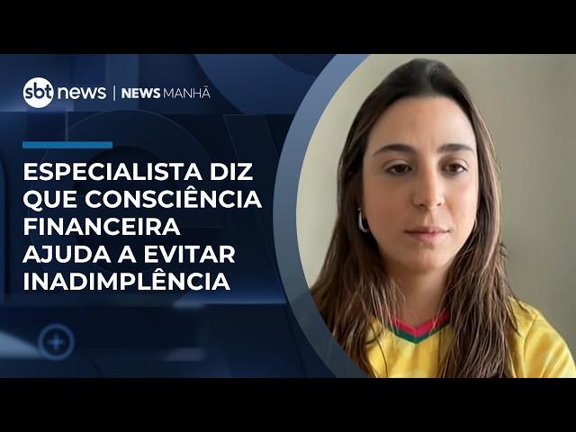 Especialista diz que consciência financeira ajuda a evitar inadimplência | #NewsManhã