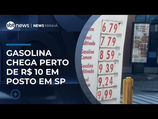Gasolina chega a quase R$ 10 em posto de SP mesmo após redução de imposto | #NewsManhã