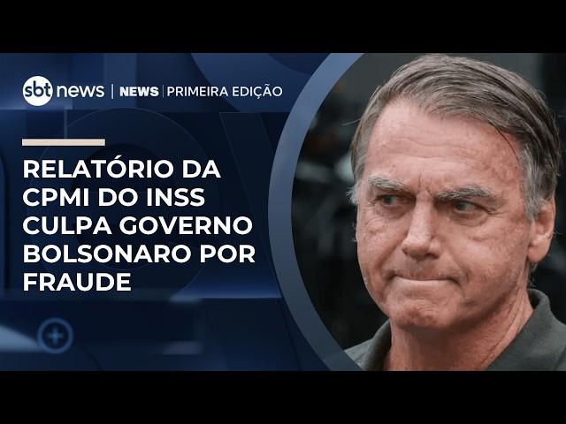 Relatório governista da CPMI do INSS culpa Bolsonaro por fraude e inclui Master | #NewsPrimeiraEdição