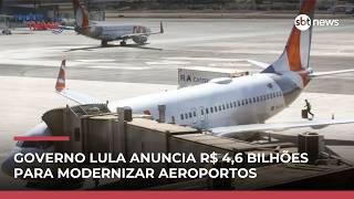 Lula anuncia plano de R$ 4,6 bilhões para ampliar e modernizar 11 aeroportos
