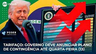 Tarifaço: Governo deve anunciar Plano de Contingência até quarta-feira (13) | #PoderExpresso