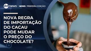 Governo muda regras para importação de cacau; entenda os impactos | #NewsPrimeiraEdição