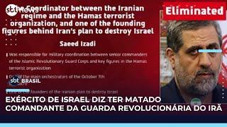 Israel diz ter matado Benham Shariyar, comandante da Guarda Revolucionária do Irã | #SBTBrasil 