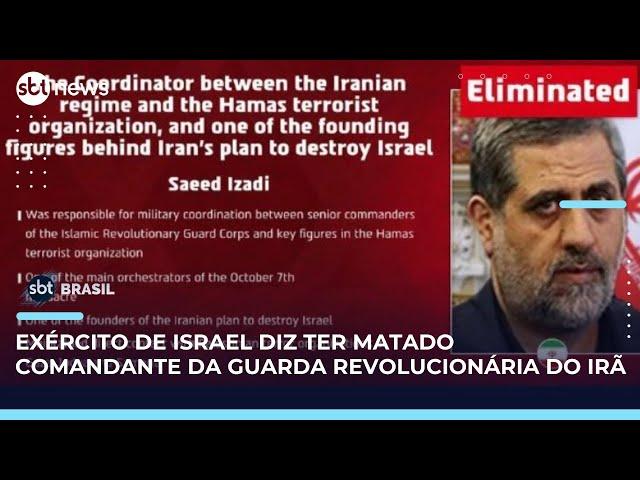 Israel diz ter matado Benham Shariyar, comandante da Guarda Revolucionária do Irã | #SBTBrasil 