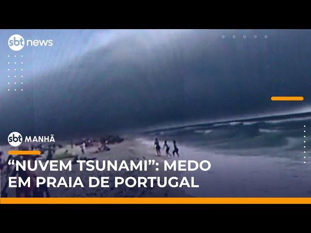 Nuvem em formato de tsunami assusta banhistas em Portugal | #SBTManhã