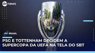 Supercopa da UEFA: PSG e Tottenham duelam em Udine na abertura da temporada europeia | #SBTBrasil