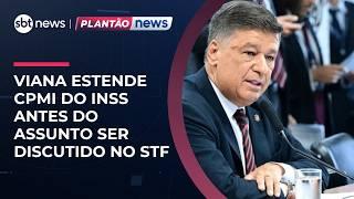 Viana prorroga CPMI do INSS antes do assunto ser discutido no STF | #CentraldeNotícias