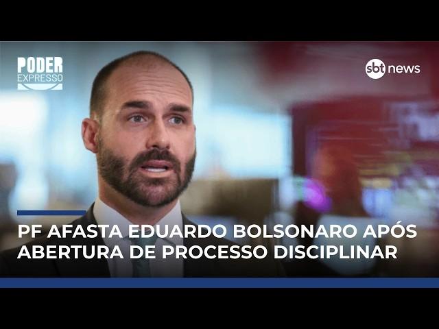 PF afasta Eduardo Bolsonaro do cargo de escrivão após abertura de processo | #PoderExpresso