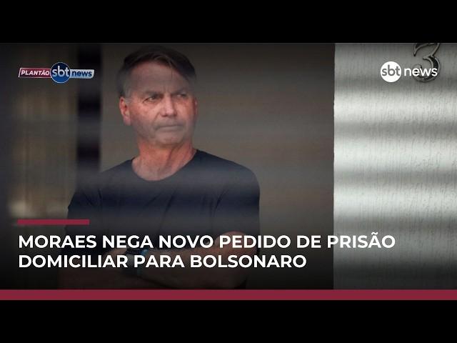 Moraes nega, mais uma vez, pedido de prisão domiciliar de Bolsonaro | #CentraldeNotícias