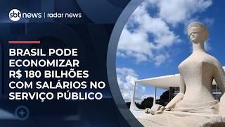 Brasil economizaria R$ 180 bi com regras rígidas contra salários no serviço público | #RadarNews