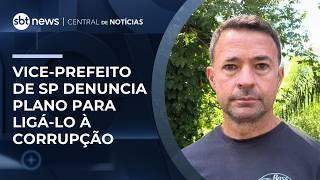 Vice-prefeito de SP denuncia tentativa de ligá-lo a corrupção e registra B.O. | #CentraldeNotícias
