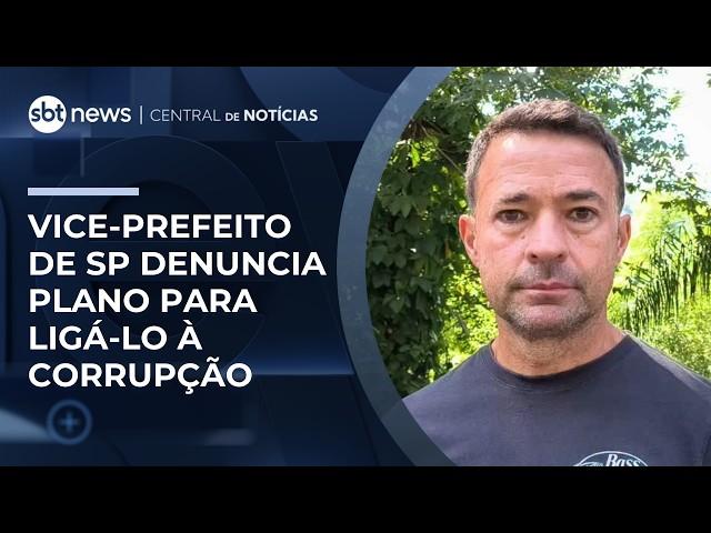Vice-prefeito de SP denuncia tentativa de ligá-lo a corrupção e registra B.O. | #CentraldeNotícias