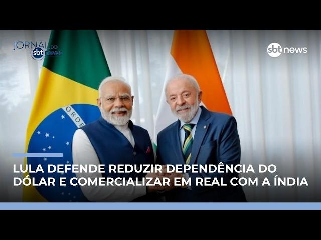 Presidente defende moedas próprias no comércio Brasil e Índia | #JornaldoSBTNews