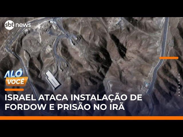 Israel ataca instalação nuclear de Fordow, no Irã | #AlôVocê