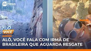 Irmã de Juliana Marins, desaparecida após cair durante trilha na Indonésia, fala ao SBT | #AlôVocê