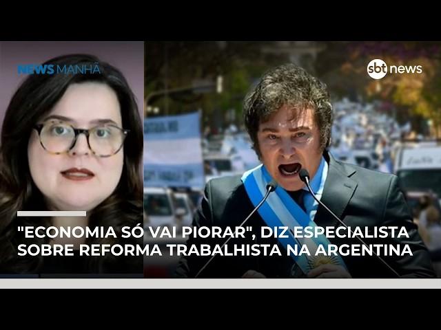 "Economia só vai piorar", diz especialista sobre reforma trabalhista na Argentina | #NewsManhã