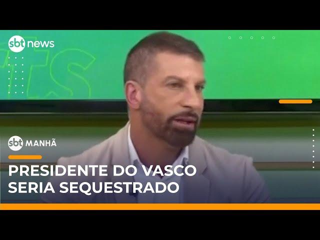 Polícia do RJ investiga suposto plano para sequestrar Pedrinho, presidente do Vasco | #SBTManhã