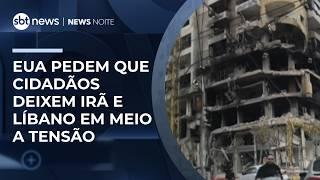 EUA pedem que cidadãos deixem Irã e Líbano em meio a tensão | #NewsNoite