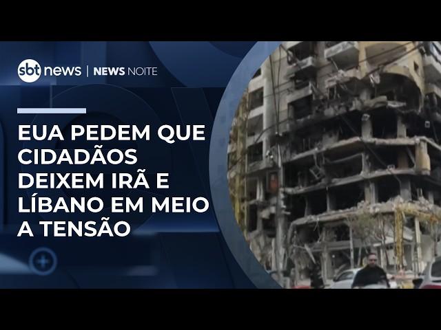 EUA pedem que cidadãos deixem Irã e Líbano em meio a tensão | #NewsNoite