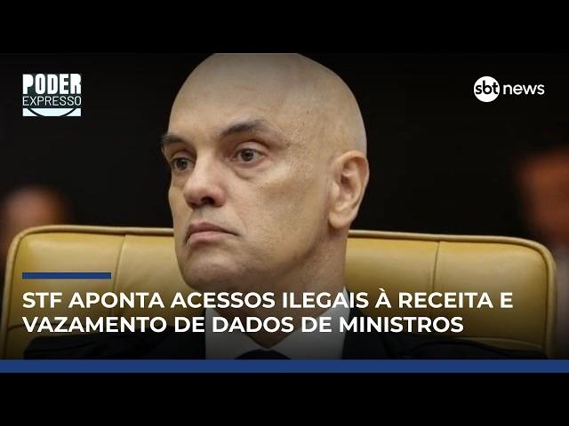 Moraes diz haver múltiplos acessos ilícitos e vazamento de dados da Receita | #PoderExpresso
