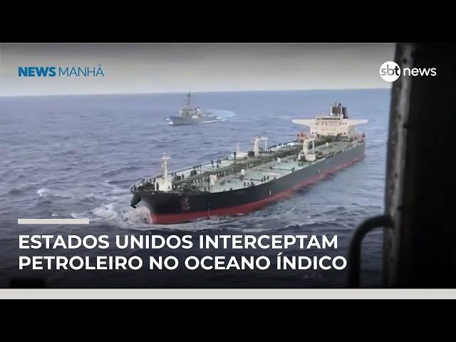 EUA interceptam petroleiro no Oceano Índico e reforçam discurso de poder militar global | #NewsManhã