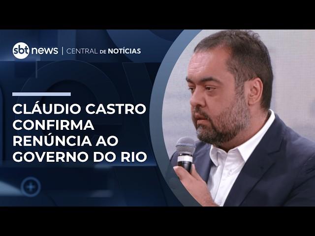 Exclusivo: Cláudio Castro confirma renúncia ao governo do Rio | #CentraldeNotícias
