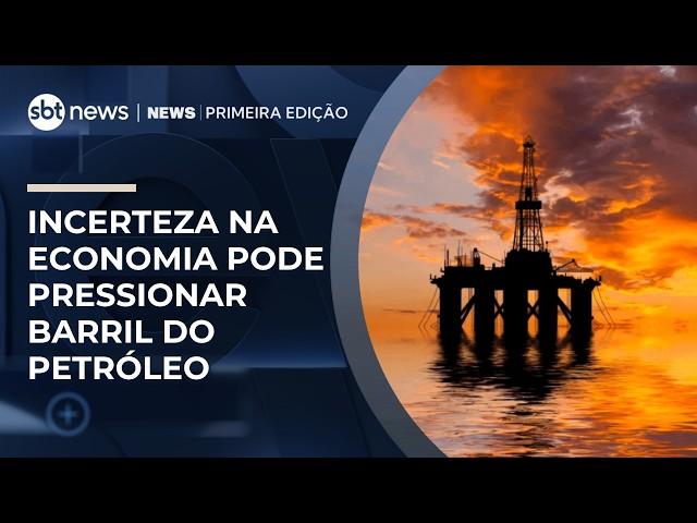 Análise: barril do Petróleo continua oscilando e incerteza econômica persiste | #NewsPrimeiraEdição