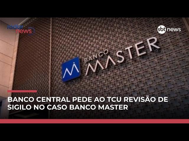 Banco Central pede ao TCU revisão de sigilo no caso Banco Master | #RadarNews