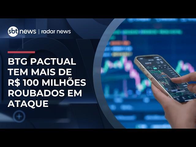 Ataque hacker invade sistema e rouba mais de R$ 100 milhões do BTG Pactual | #RadarNews