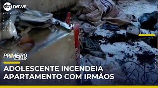 Adolescente ateia fogo em apartamento e mata irmã | #PrimeiroImpacto
