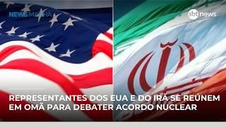 Representantes dos EUA e do Irã se reúnem em Omã para debater acordo nuclear | #NewsManhã