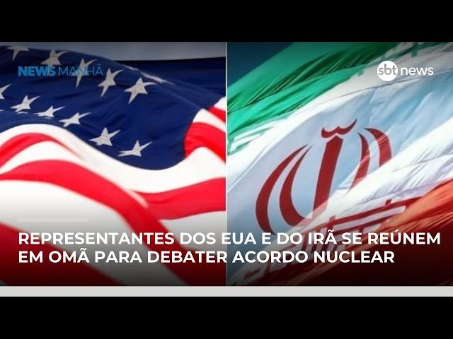 Representantes dos EUA e do Irã se reúnem em Omã para debater acordo nuclear | #NewsManhã