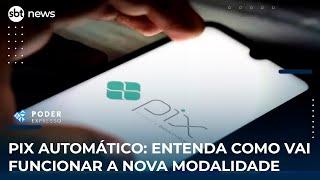 Pix automático: Entenda como vai funcionar a nova modalidade