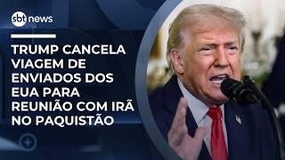 Trump cancela viagem de enviados dos EUA para reunião com Irã no Paquistão | #NewsSábado