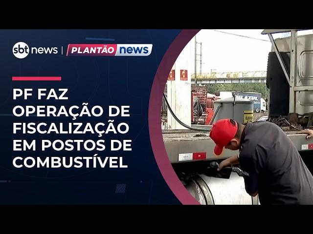 PF faz operação de fiscalização em postos de combustível em 11 estados e no DF | #NewsManhã