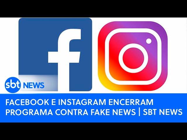 Facebook e Instagram encerram programa contra fake news