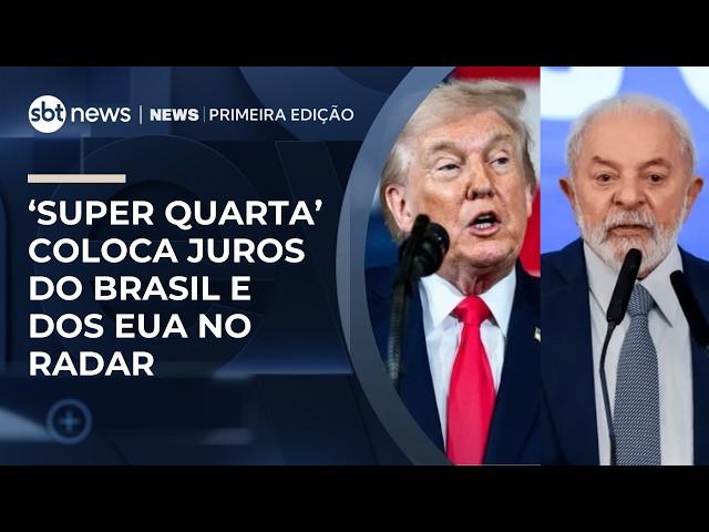 "Super Quarta" coloca juros do Brasil e dos EUA no radar | #NewsPrimeiraEdição