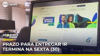 Prazo para entregar declaração do Imposto de Renda termina amanhã (30) | Primeiro Impacto (29/05/25)