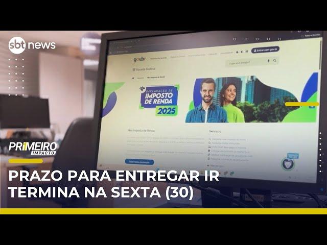 Prazo para entregar declaração do Imposto de Renda termina amanhã (30) | Primeiro Impacto (29/05/25)