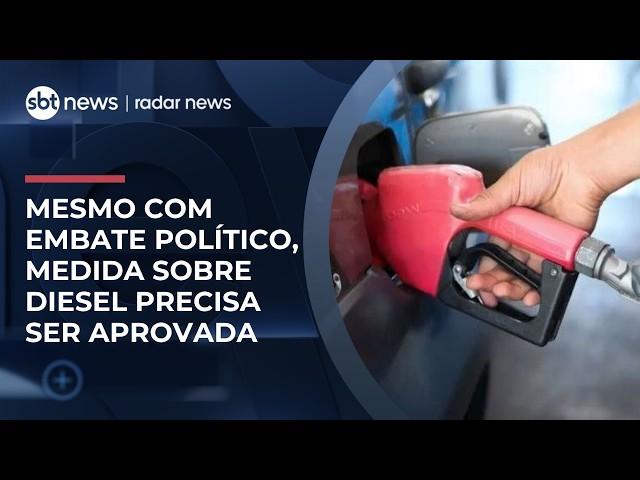Medida provisória sobre diesel deve ser aprovada apesar da trava política; veja análise | #RadarNews
