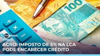 Taxação das LCAs divide opiniões entre governo e setor agropecuário | #SBTBrasil
