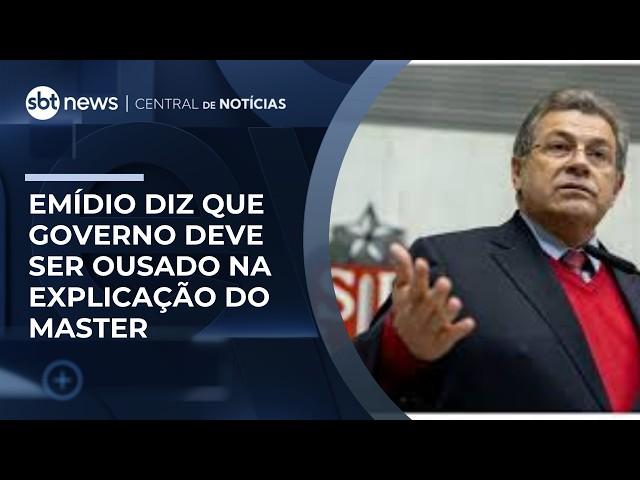 Governo precisa ser mais ousado na explicação do Caso Master, diz Emídio | #CentraldeNotícias