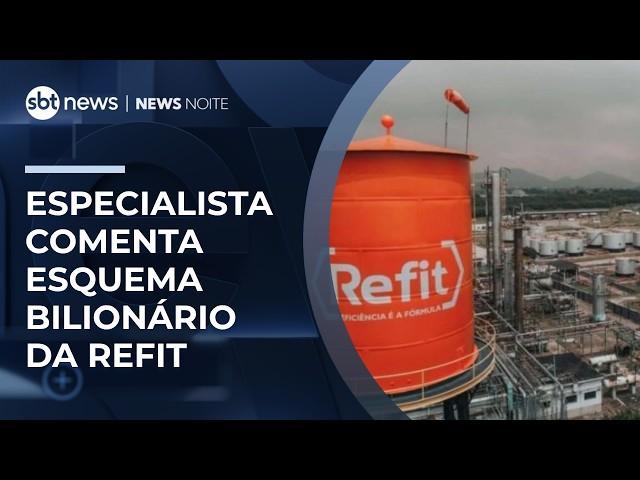 Economista comenta investigação bilionária envolvendo a Refit | #NewsNoite