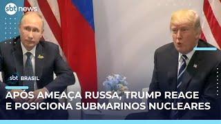 Trump ordena que submarinos nucleares sejam posicionados perto da Rússia | #SBTBrasil