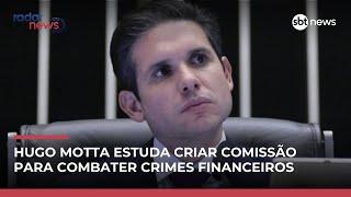Motta cogita comissão externa da Câmara para investigar sonegação e crime organizado